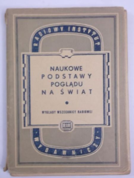 Naukowe podstawy poglądu na świat, Tom 13/14