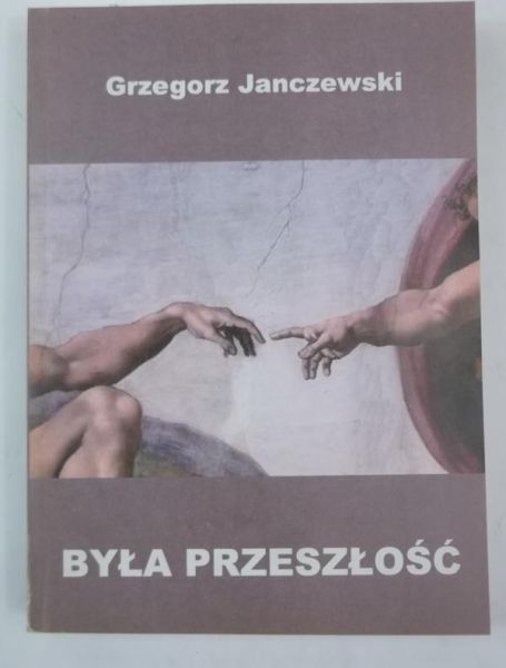 Janczewski Grzegorz - Była przeszłość