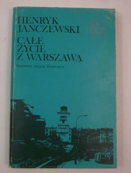 Janczewski Henryk - Całe życie z Warszawą