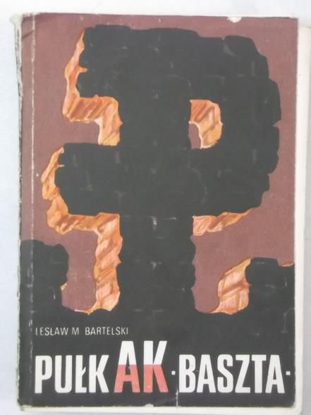 Bartelski Lesław - Pułk AK Baszta