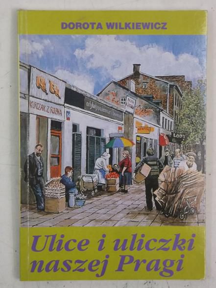 Ulice i uliczki naszej Pragi