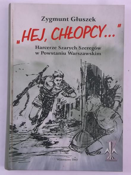 Głuszek Zygmunt - "Hej, Chłopcy…"