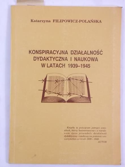 Filipowicz-Polańska Katarzyna - Konspiracyjna działalność dydaktyczna i naukowa w latach 1939-1945