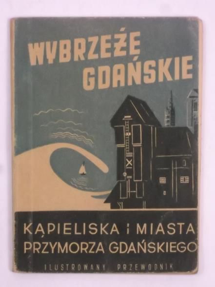 Wybrzeże Gdańskie. Kąpieliska i miasta Przymorza Gdańskiego, 1948 r.