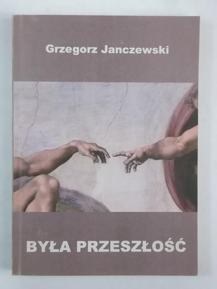 Janczewski Grzegorz - Była przeszłość, autograf