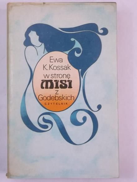 Kossak Ewa - W stronę misi z godebskich