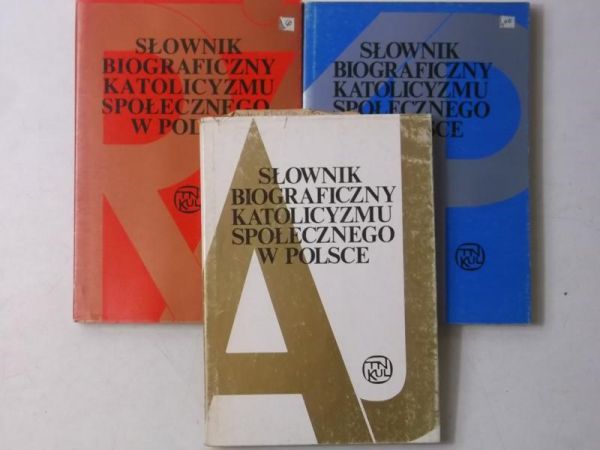 Słownik biograficzny katolicyzmu społecznego  w Polsce, Tom I - III