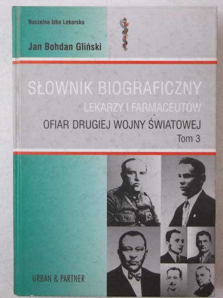 Gliński Jan Bohdan - Słownik biograficzny lekarzy i farmaceutów, Tom 3