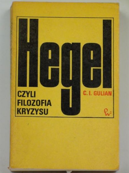 Hegel, czyli filozofia kryzysu