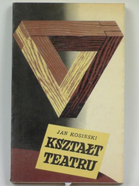 Kosiński Jan - Kształt teatru