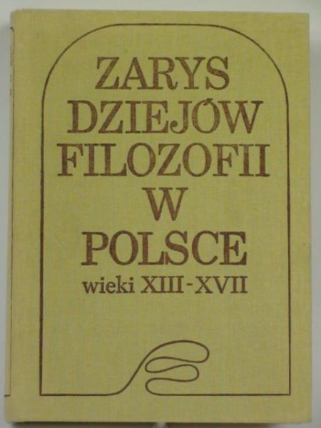 Domański J., Ogonowski Z.,   - Zarys dziejów filozofii w Polsce.