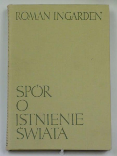 Ingarden Roman - Spór o istnienie świata Tom III