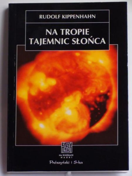 Kippenhahn Rudolf - Na tropie tajemnic słońca, NŚN