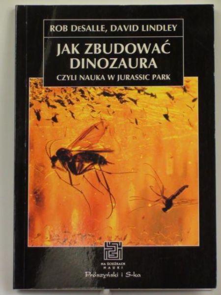 DeSalle Rob,   - Jak zbudować dinozaura