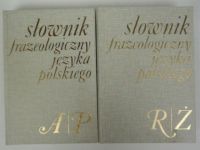Słownik frazeologiczny języka polskiego Tom I-II