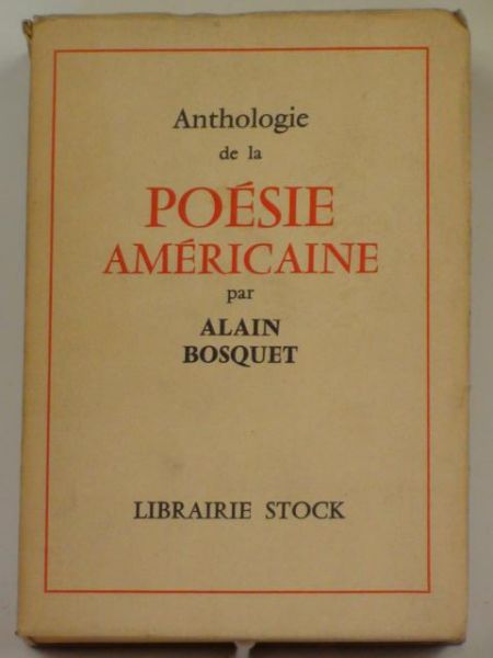 Bosquet Alain - Anthologie de la poésie américaine