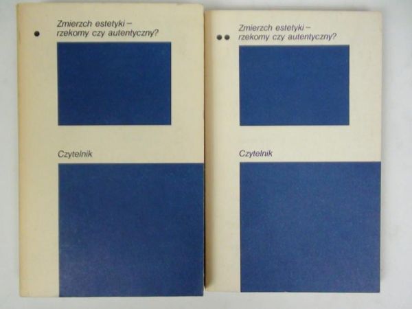 Zmierzch estetyki - rzekomy czy autentyczny, t.I-II