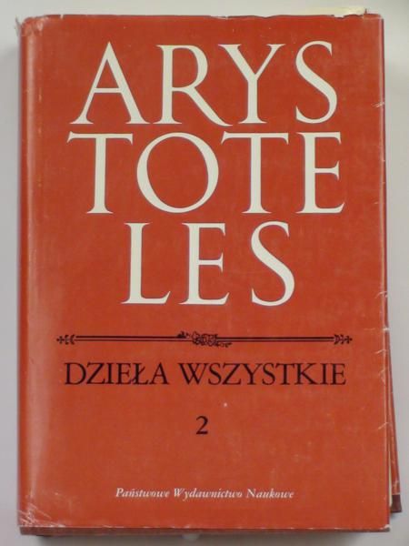 Arystoteles - Dzieła wszystkie, t.II