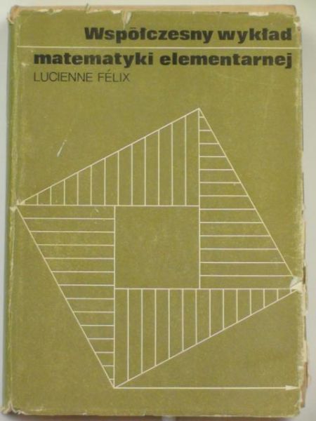 Współczesny wykład matematyki elementarnej