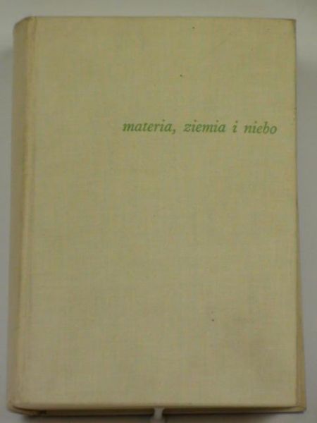Gamow George - Materia, ziemia i niebo