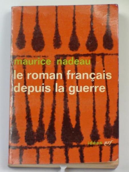 Nadeau Maurice - Roman français depuis la guerre