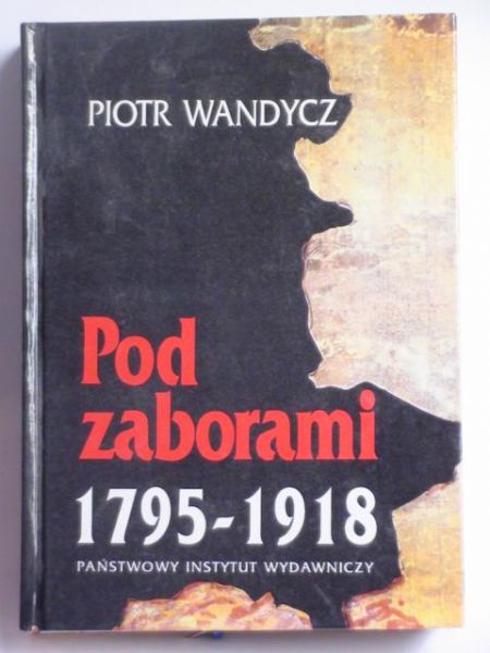 Pod zaborami 1795-1918