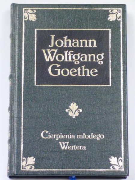 Goethe Johann Wolfgang von - Cierpienia młodego Wertera