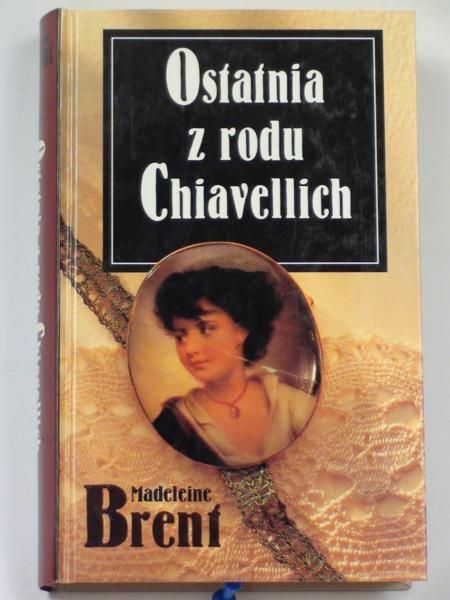 Brent Madeleine - Ostatnia z rodu Chiavellich