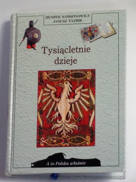 Samozwaniec Henryk, Tazbir Janusz - Tysiącletnie dzieje