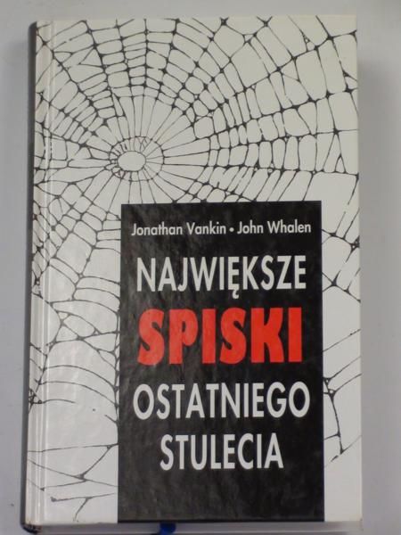 Vankin ,   - Największe spiski ostatniego stulecia