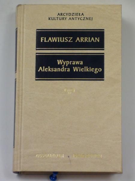 Arrian Flawiusz - Wyprawa Aleksandra Wielkiego