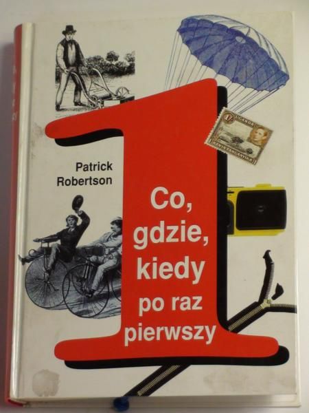 Co, gdzie, kiedy po raz pierwszy