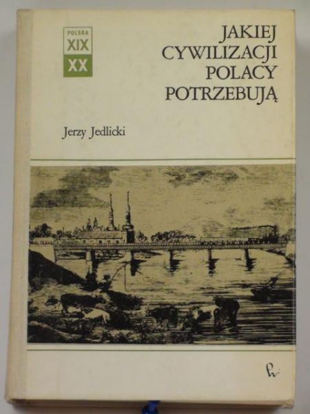 Jakiej cywilizacji Polacy potrzebują