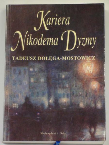 Dołęga - Mostowicz Tadeusz - Kariera Nikodema Dyzmy