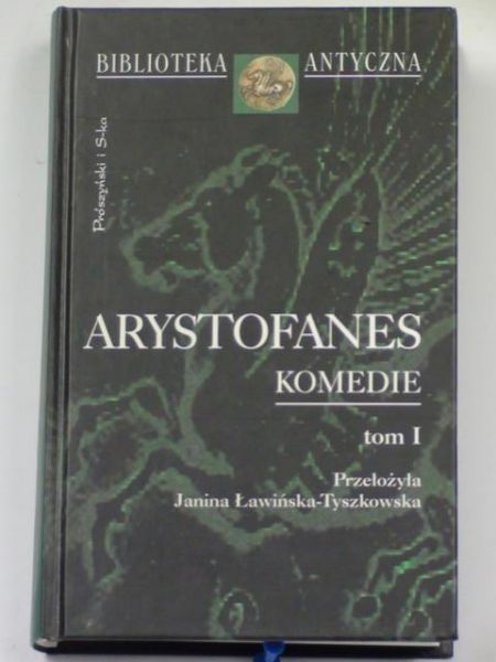 Arystofanes  - Komedie. T. I