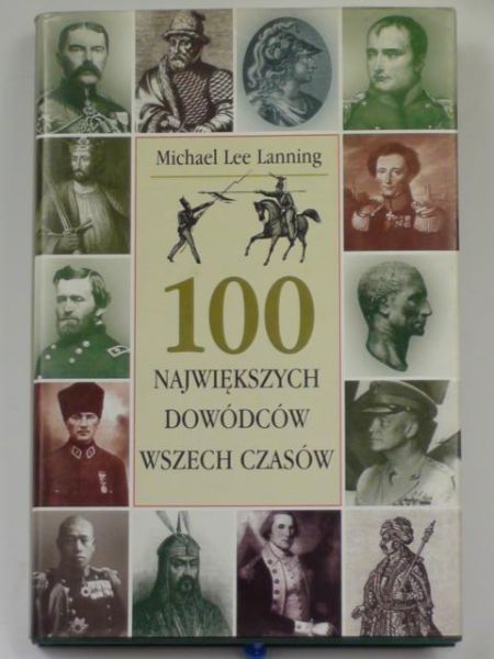 Lanning Michael Lee - 100 największych dowódców wszech czasów