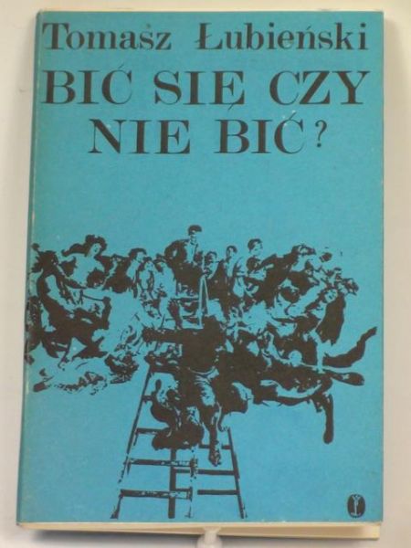Bić się czy nie bić?