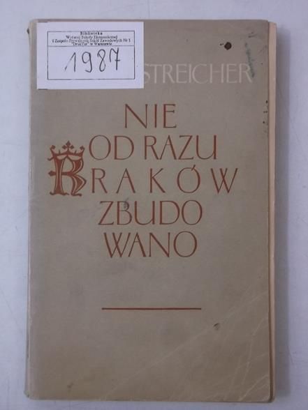 Nie od razu Kraków zbudowano