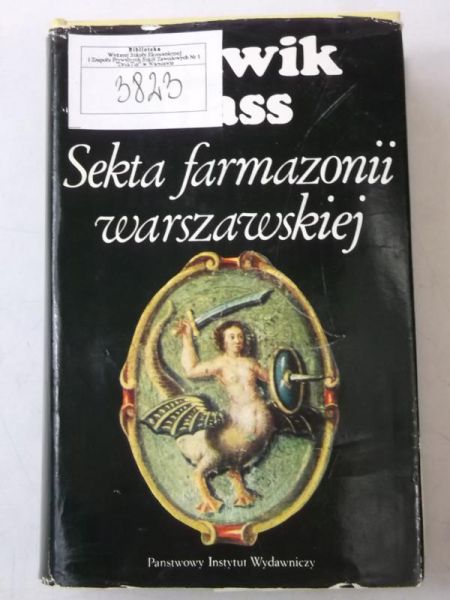 Hass Ludwik - Sekta farmazonii warszawskiej. Pierwsze stulecie wolnomularstwa w Warszawie (1721 - 1821)