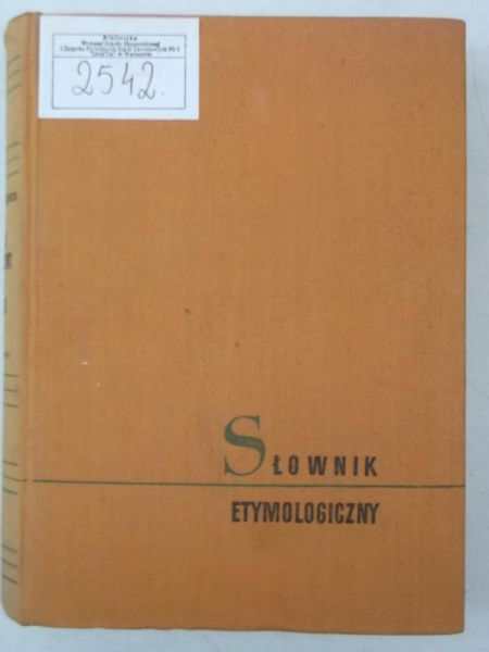 Aleksander Bruckner - Słownik etymologiczny języka polskiego