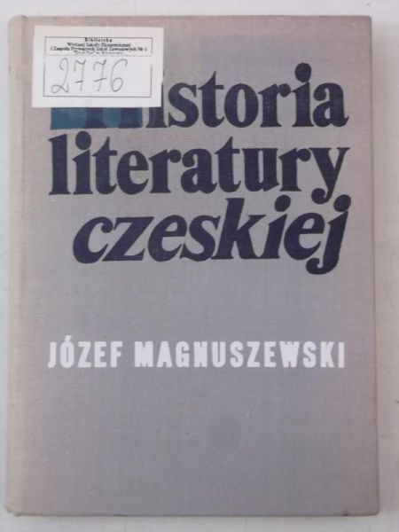 Magnuszewski Józef - Historia literatury czeskiej. Zarys