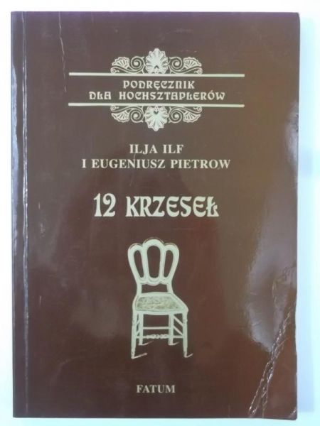 12 krzeseł. Podręcznik dla hochsztaplerów