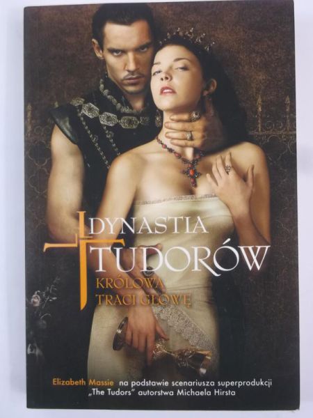 Hirst Michael - Dynastia Tudorów. Królowa traci głowę