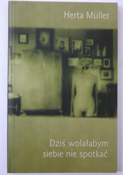 Dziś wolałabym siebie nie spotkać