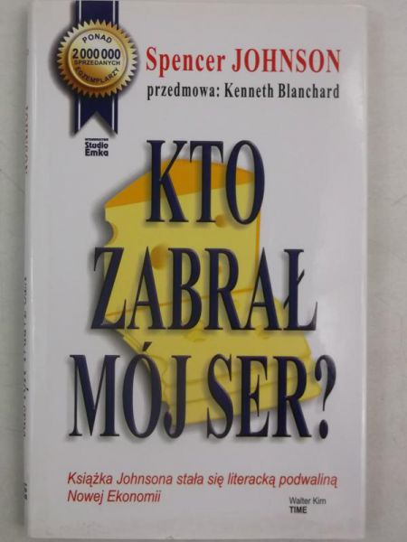 Johanson Spencer - Kto zabrał mój ser?