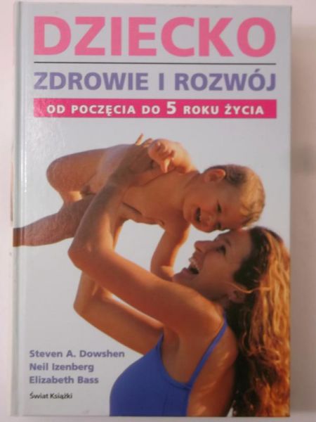 Dziecko. Zdrowie i rozwój od poczęcia do 5 roku życia