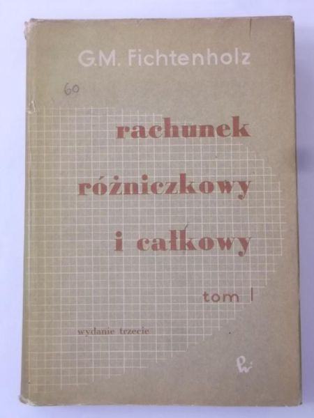 Rachunek różniczkowy i całkowy, Tom I