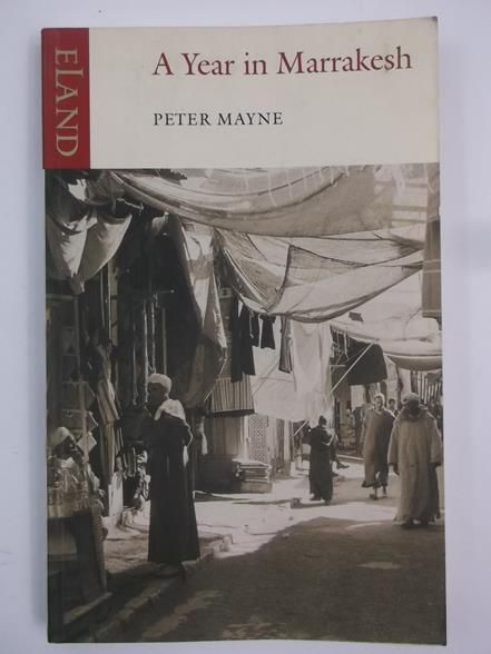 Mayne Peter - A Year in Marrakesh