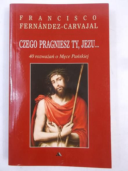 Czego pragniesz Ty, Jezu…