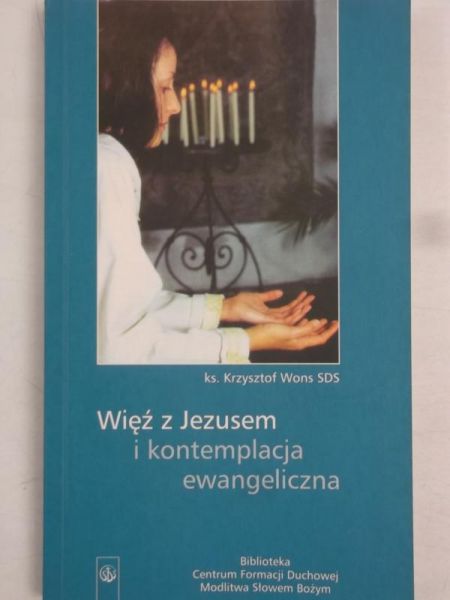 Krzysztof - Więź z Jezusem i kontemplacja ewangeliczna